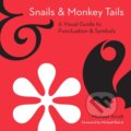 Snails and Monkey Tails - Michael Arndt, HarperCollins, 2022