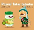 Pozval Tatar tatarku - Jiří Dědeček, Aneta Žabková (Ilustrátor), Limonádový Joe, 2022
