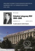 Cirkulární telegramy MZV 1969-1980, svazek II/2 (1973-1977) - Jindřich Dejmek, Historický ústav AV ČR, 2022