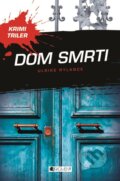E-kniha: Krimi triler: Dom smrti (Ulrike Rylance), 2013