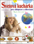Svetová kuchárka pre chlapcov a dievčatá - Helena Rytířová, 2014