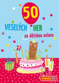 50 Veselých her na dětskou oslavu, Mindok, 2014