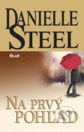 Kniha: Na prvý pohľad (Danielle Steel), 2014