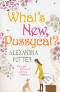 What&#039;s New, Pussycat? - Alexandra Potter, Hodder and Stoughton, 2011