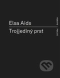 Kniha: Trojjediný prst (Elsa Aids). RUBATO, 2013