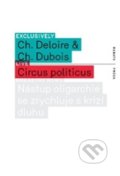 Circus politicus - Christophe Deloire, Christophe Dubois, RUBATO, 2013