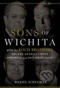 Sons of Wichita - Daniel Schulman, Grand Central Publishing, 2014