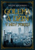 Golema a Džin v New Yorku - Helene Weckerová, BETA - Dobrovský, 2014