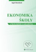 Ekonomika školy a školského zariadenia - Ingrid Veverková, Wolters Kluwer, 2014