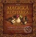 MAGICKÁ KUCHAŘKA - tajemství černé kuchyně podle receptářů starých čarodějnic - Otomar Dvořák, 2011