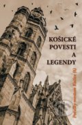 Košické povesti a legendy - Kolektív autorov, 2014