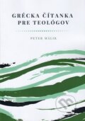Grécka čítanka pre teológov - Peter Málik, Teofania, 2022