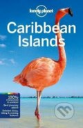 Kniha: Lonely Planet Caribbean Islands (Alex Egerton, Anna Kaminski, Ashley Harrell, Marc Di Duca, Mark Johanson, Michael Grosberg, Paul Clammer, Paul Harding, Planet Lonely a Sarah Gilbert). Lonely Planet, 2021
