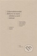 Církevněslovanské dědictví ve staré, střední a nové češtině, Nakladatelství Lidové noviny, 2022