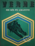 800 míľ po Amazone - Jules Verne, Mladé letá, 1988