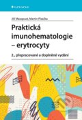 Praktická imunohematologie -  erytrocyty - Jiří Masopust, Martin Písačka, Grada, 2022