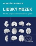 Lidský mozek - 4.vydání - František Koukolík, Galén, 2022