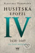 Husitská epopej IV (1438 - 1449) - Vlastimil Vondruška, 2024