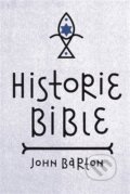 Historie Bible - John Barton, Kalich, 2022