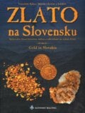 Zlato na Slovensku - František Bakoš, Martin Chovan, kolektív, Slovenský skauting, 2004