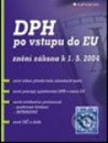 Kniha: DPH po vstupu do EU (Autorský kolektív). Grada, 2004