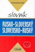 Rusko - slovenský, slovensko - ruský slovník - Teodózia Bejdová, Pezolt PVD, 2004