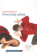 První kroky učitele - Libuše Podlahová, Triton, 2004