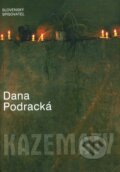 Kniha: Kazematy (Dana Podracká). Slovenský spisovateľ, 2004