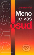 Kniha: Meno je váš osud (Camila Karolinss), 2004