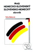 Malý nemecko-slovenský, slovensko-nemecký slovník - Táňa Balcová, Kniha-Spoločník, 2004