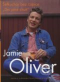Šéfkuchár bez čapice - Dni plné chutí - Jamie Oliver, Spektrum grafik, 2004