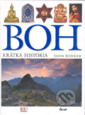 Kniha: Boh (John Bowker). Ikar, 2004