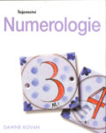 Tajemství numerologie - Dawne Kovan, Svojtka&Co., 2004