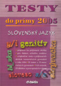Testy do prímy 2005 – slovenský jazyk, Didaktis, 2004