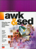 Kniha: awk & sed (Helmut Herold). Computer Press, 2004