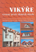 Kniha: Vikýře (Anna Kadlecová, Jitka Mohelníková, Miloslav Veselka a Táňa Juráková). Littera, 2004