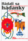Hádali sa hádanky - Jozef Pavlovič, 2004