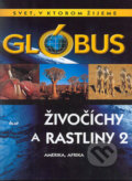 Kniha: Glóbus - Živočíchy a rastliny 2, 2004