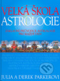 Velká škola astrologie - Julie Parkerová, Derek Parker, 2004