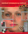 Kniha: Digitální fotografie na počítači (Tomáš Tůma). Computer Press, 2004