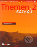 Themen 2 aktuell - Kursbuch - Hartmut Aufderstraße, Heiko Bock a kolektív, Max Hueber Verlag, 2004