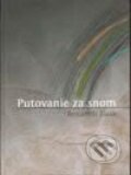 Putovanie za snom - Benjamín Tinák, Vydavateľstvo Matice slovenskej, 2004