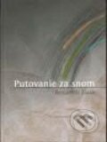 Kniha: Putovanie za snom (Benjamín Tinák). Vydavateľstvo Matice slovenskej, 2004