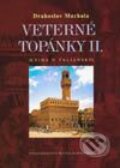 Veterné topánky II. Kniha o Taliansku - Drahoslav Machala, Vydavateľstvo Matice slovenskej, 2004