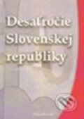 Kniha: Desaťročie Slovenskej republiky (Natália Rolková). Vydavateľstvo Matice slovenskej, 2004