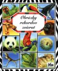 Kniha: Obrázky rekordov zvierat (Émilie Beaumont). Slovenské pedagogické nakladateľstvo - Mladé letá, 2004