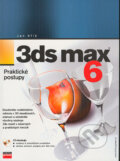 3ds MAX 6 - Jan Kříž, Computer Press, 2004