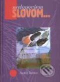 Kniha: Nedopoviem slovom (Andrej Žarnov). Vydavateľstvo Matice slovenskej