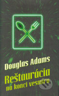 Reštaurácia na konci vesmíru - Douglas Adams, Slovart, 2004