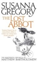 The Lost Abbot - Susanna Gregory, Sphere, 2014